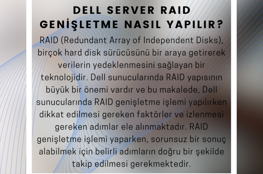 Dell Server RAID Genişletme Nasıl Yapılır?